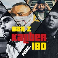 Bar Z - Kaliber (feat. IBO) (Explicit)