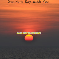 Alex Matyi Ambeats - One More Day with You