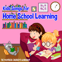 The Montreal Children's Workshop - Kids Songs for Home School Learning