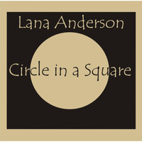 Lana Anderson - Circle in a Square