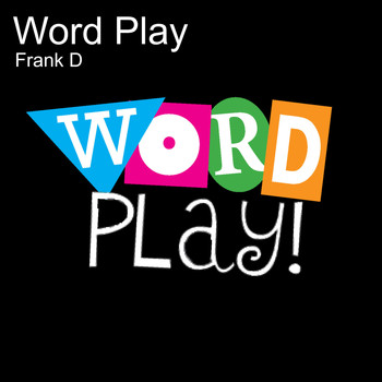 Frank D - Word Play (Explicit)
