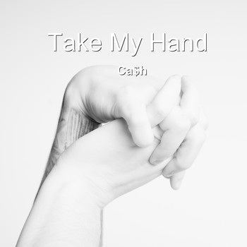 Ca$h - Take My Hand
