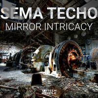 Sema Techo - Mirror Intricacy