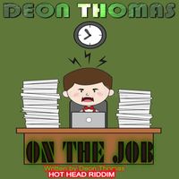 Deon Thomas - On The Job