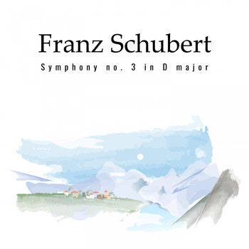 Franz Schubert - Symphony no. 3 in D major, D. 200