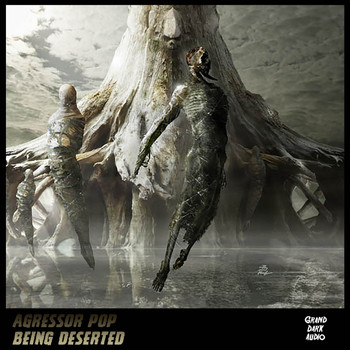 Agressor Pop - Being Deserted