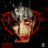 Destruct - Ampletuda
