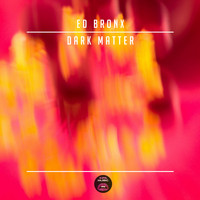 Ed Bronx - Dark Matter