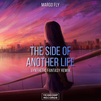 Margo Fly - The Side Of Another Life (Synthetic Fantasy Remix)