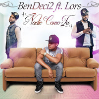 Bendeci2 - Nadie Como Tu (feat. Lors)