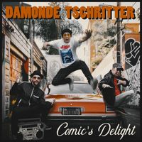 Damonde Tschritter - Comic's Delight (Explicit)