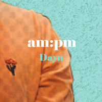 Dayn - Am:pm