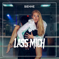 Bienne - Lass mich