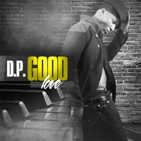 D.P. - Good Love