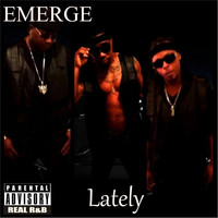 Emerge - Lately