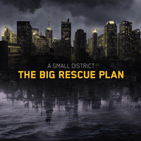 A Small District - The Big Rescue Plan (Explicit)