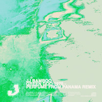 Jj Bamboo - Green Goo 1975 (Perfume from Panama Remix) (Perfume from Panama Remix)