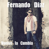 Fernando Diaz - Vuelve la Cumbia