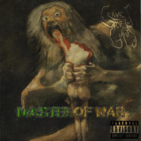 Graves Of Giants - Master of War (Explicit)