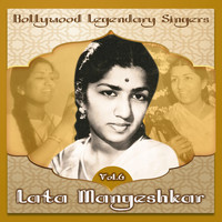 Lata Mangeshkar - Bollywood Legendary Singers, Lata Mangeshkar, Vol. 6