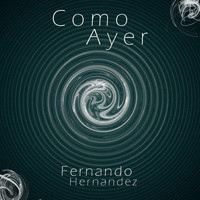 Fernando Hernandez - Como Ayer