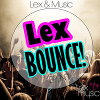 Lex & Music - Lex Bounce