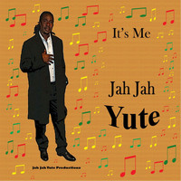 Jah Jah Yute - It's Me