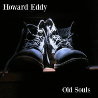 Howard Eddy - Old Souls