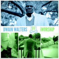 Dwain Walters - I Worship