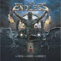 Endless - The Truth, The Chaos, The Insanity