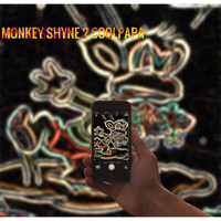 Cool Papa - Monkey Shyne 2