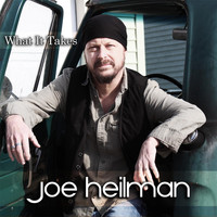Joe Heilman - What It Takes