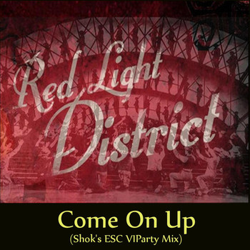 Red Light District - Come on up (Shok's E.S.C. V.I.Party Mix)