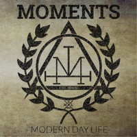Moments - Modern Day Life