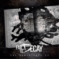 Fail to Decay - The Black Book EP (Explicit)