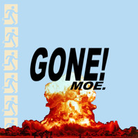 moe. - Gone!