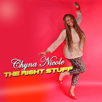 Chyna Nicole - The Right Stuff
