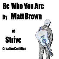 Matt Brown - Be Who You Are (Explicit)