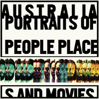 Australia - Portraits of People, Places and Movies