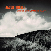 Jason Wilber - Ghost of Summers Past