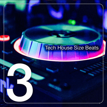 Various Artists - Tech House Size Beats, Vol. 3 (The Tech House Beats)