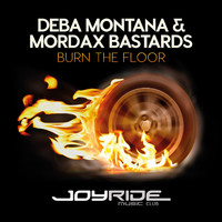 Deba Montana & Mordax Bastards - Burn the Floor
