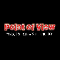 Point of View - What's Meant to Be (Explicit)