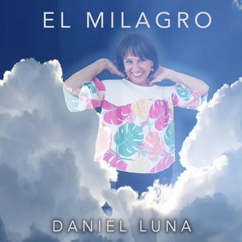 Daniel Luna - El Milagro