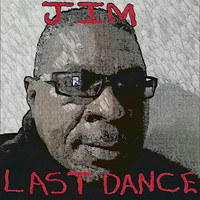 Jim - Last Dance