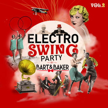 Bart&Baker / - Electro Swing Party by Bart&Baker, Vol. 2