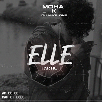 Moha k / DJ Mike One - Elle (pt.1)
