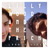 Lilly Wood and The Prick / - Lonely Life