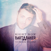 Bart&Baker / - Right Now