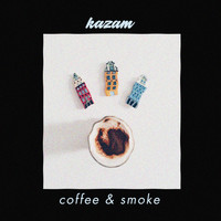 Kazam / - Coffee & Smoke